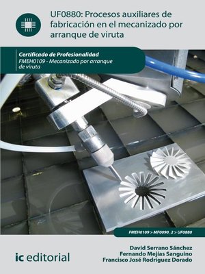 cover image of Procesos auxiliares de fabricación en el mecanizado por arranque de viruta. FMEH0109